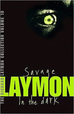 Cover for Richard Laymon · The Richard Laymon Collection Volume 10: Savage &amp; In the Dark (Paperback Book) (2006)