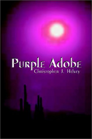 Cover for Christopher J. Helvey · Purple Adobe (Hardcover Book) (2002)