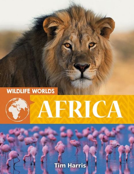 Cover for Tim Harris · Wildlife Worlds Africa (Hardcover Book) (2020)