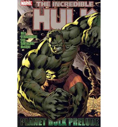 Hulk: Planet Hulk Prelude - Mike Mckone - Bøger - Marvel Comics - 9780785143772 - 4. august 2010