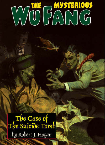 Cover for Robert J. Hogan · The Mysterious Wu Fang: The Case of the Suicide Tomb (Paperback Book) (2014)