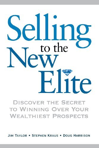 Cover for Doug Harrison · Selling to the New Elite: Discover the Secret to Winning over Your Wealthiest Prospects (Taschenbuch) (2011)