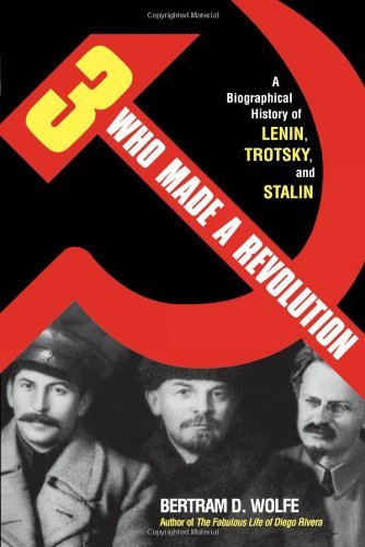 Three Who Made a Revolution: A Biographical History of Lenin, Trotsky, and Stalin - Bertram D. Wolfe - Books - Cooper Square Publishers Inc.,U.S. - 9780815411772 - September 19, 2001