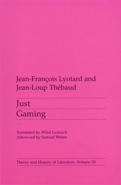 Cover for Jean-Francois Lyotard · Just Gaming - Theory and History of Literature (Paperback Bog) (1985)