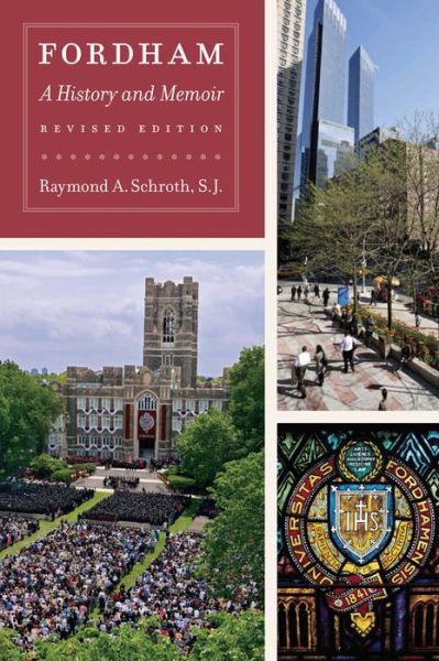 Cover for Raymond A. Schroth · Fordham: A History and Memoir, Revised Edition (Paperback Book) [Revised edition] (2008)