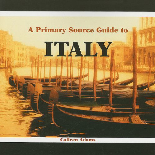 Cover for Colleen Adams · A Primary Source Guide to Italy (Countries of the World) (Paperback Book) (2002)