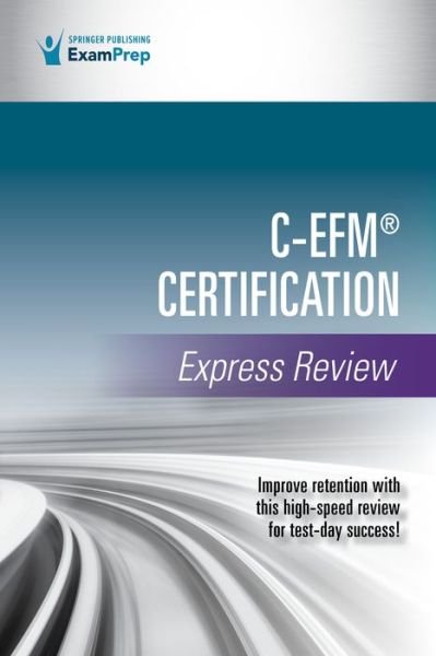 Cover for Springer Publishing Company · C-EFM® Certification Express Review (Paperback Book) (2022)