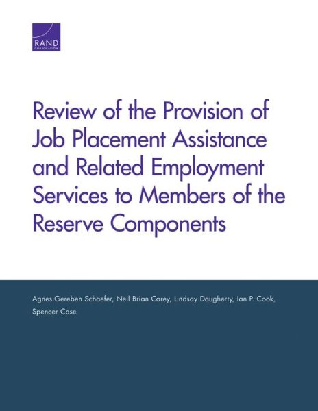 Cover for Agnes Gereben Schaefer · Review of the Provision of Job Placement Assistance and Related Employment Services to Members of the Reserve Components (Paperback Book) (2016)