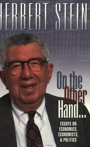 Cover for Herbert Stein · On the Other Hand: Essays on Economics, Economists, and Politics (Taschenbuch) [Likely 1st edition] (1995)