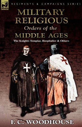 Cover for F C Woodhouse · The Military Religious Orders of the Middle Ages: The Knights Templar, Hospitaller and Others (Taschenbuch) (2010)