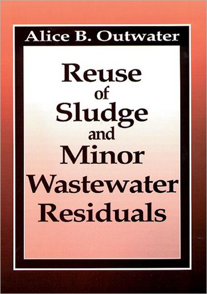 Cover for Alice Outwater · Reuse of Sludge and Minor Wastewater Residuals (Hardcover Book) (1994)