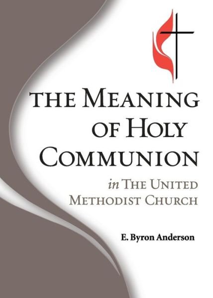 Cover for Upper Room · The Meaning of Holy Communion in the United Methodist Church (Paperback Book) (2016)