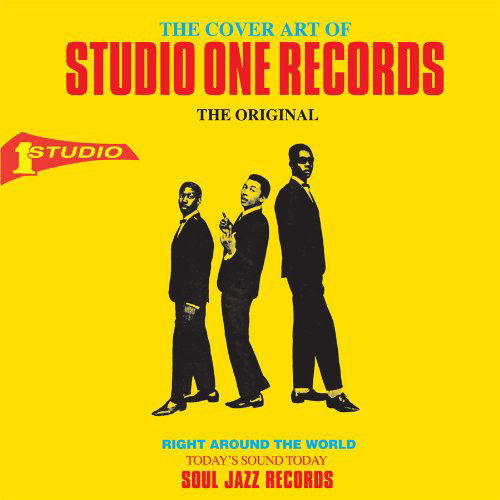 The Cover Art of Studio One Records - Editor Stuart Baker Introduction Steve Barrow - Books - SOUL JAZZ BOOKS - 9780955481772 - February 1, 2013