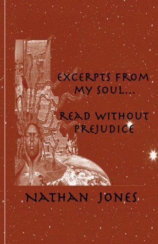 Cover for Nathan Jones · Excerpts from My Soul...read Without Prejudice (Paperback Book) (2010)