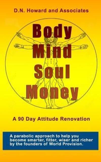 Cover for D N Howard · Body Mind Soul Money (Pocketbok) (2018)
