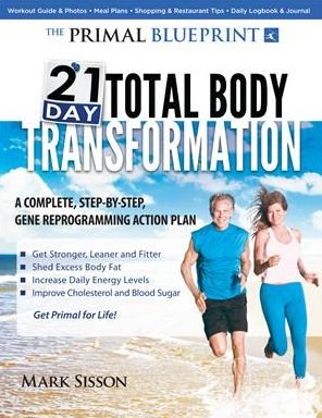 Cover for Mark Sisson · The Primal Blueprint 21-Day Total Body Transformation: A step-by-step, gene reprogramming action plan (Paperback Book) (2011)