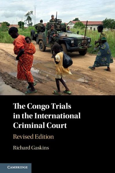 Cover for Gaskins, Richard (Brandeis University, Massachusetts) · The Congo Trials in the International Criminal Court (Paperback Book) [2 Revised edition] (2022)