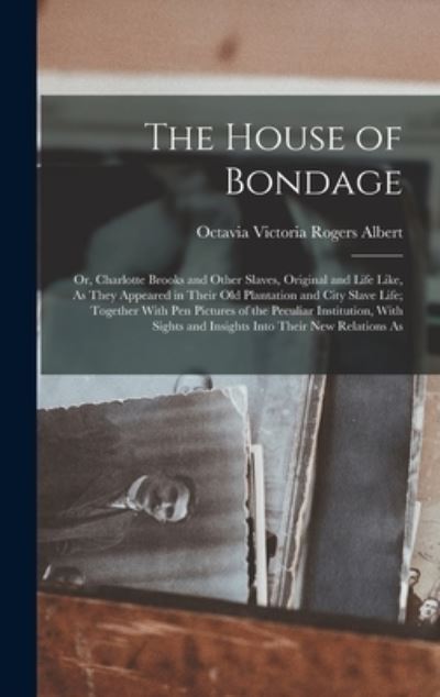 Cover for Octavia Victoria Rogers Albert · House of Bondage (Book) (2022)