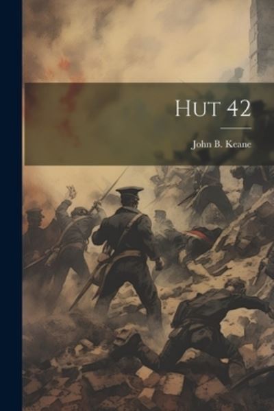 Cover for John B. Keane · Hut 42 (Book) (2023)