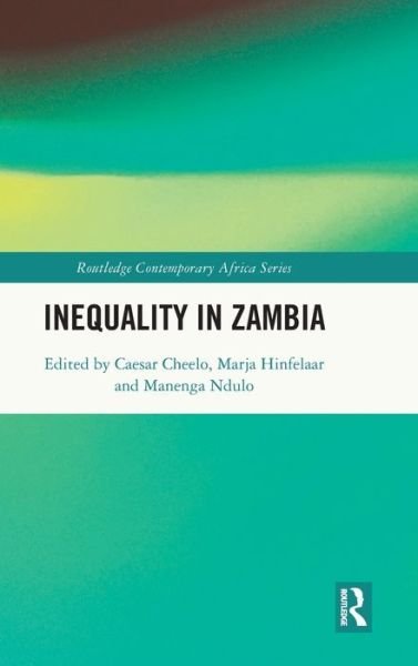 Cover for Caesar Cheelo · Inequality in Zambia - Routledge Contemporary Africa (Hardcover Book) (2022)