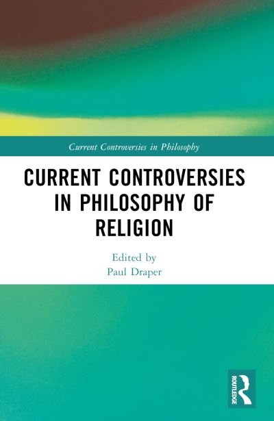 Cover for Paul Draper · Current Controversies in Philosophy of Religion - Current Controversies in Philosophy (Pocketbok) (2023)