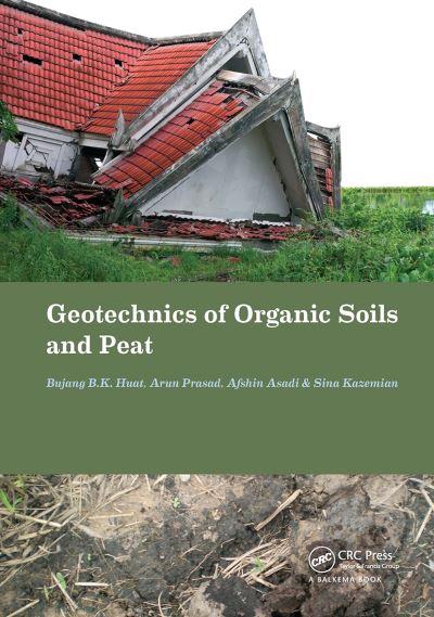 Cover for Bujang B.K. Huat · Geotechnics of Organic Soils and Peat (Paperback Bog) (2024)