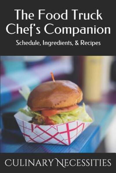 Cover for Culinary Necessities · The Food Truck Chef's Companion (Paperback Bog) (2019)