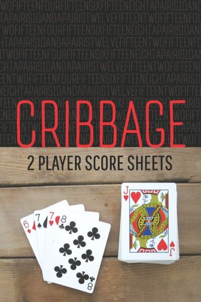 Cover for Lad Graphics · CRIBBAGE Two Player Score Sheets (Paperback Book) (2019)