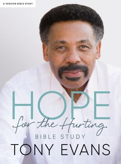 Cover for Tony Evans · Hope for the Hurting - Bible Study Book (Paperback Book) (2022)