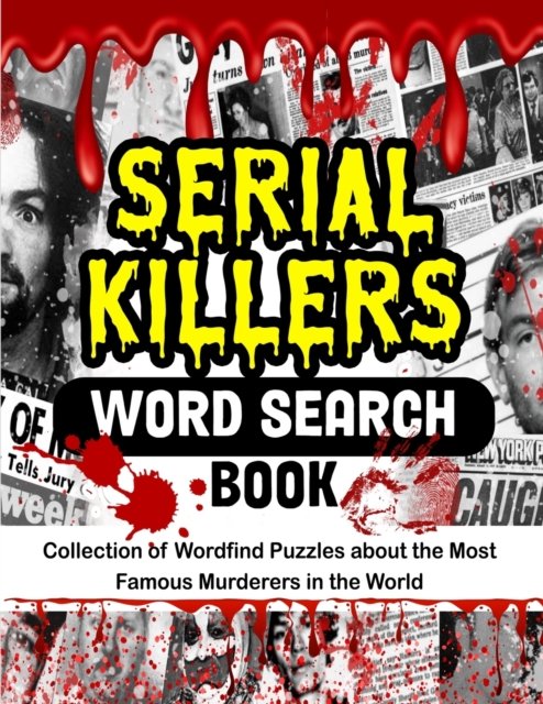 Cover for Gth Publishing · Serial Killers Word Search Book: Collection of Wordfind Puzzles about the Most Famous Murderers in the World (Paperback Bog) (2023)