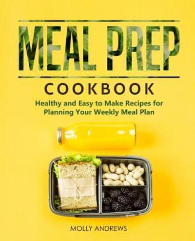 Cover for Molly Andrews · Meal Prep Cookbook (Paperback Book) (2019)