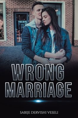 Cover for Sabije Dervishi Veseli · Wrong Marriage (Paperback Book) (2019)