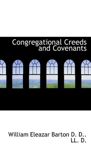 Cover for William Eleazar Barton · Congregational Creeds and Covenants (Paperback Book) (2009)