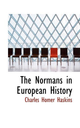 Cover for Charles Homer Haskins · The Normans in European History (Paperback Book) (2009)