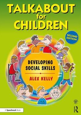 Cover for Kelly, Alex (Managing director of Alex Kelly Ltd; Speech therapist, Social Skills and Communication Consultant, UK.) · Talkabout for Children 2: Developing Social Skills - Talkabout (Pocketbok) (2017)