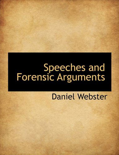 Cover for Daniel Webster · Speeches and Forensic Arguments (Paperback Book) (2010)