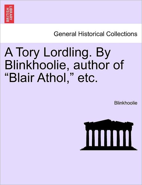 Cover for Blinkhoolie · A Tory Lordling. by Blinkhoolie, Author of (Paperback Book) (2011)