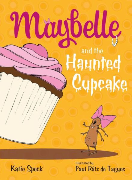 Cover for Katie Speck · Maybelle and the Haunted Cupcake - Maybelle (Paperback Book) (2015)