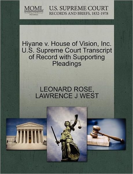 Hiyane V. House of Vision, Inc. U.s. Supreme Court Transcript of Record with Supporting Pleadings - Leonard Rose - Książki - Gale Ecco, U.S. Supreme Court Records - 9781270578772 - 1 października 2011