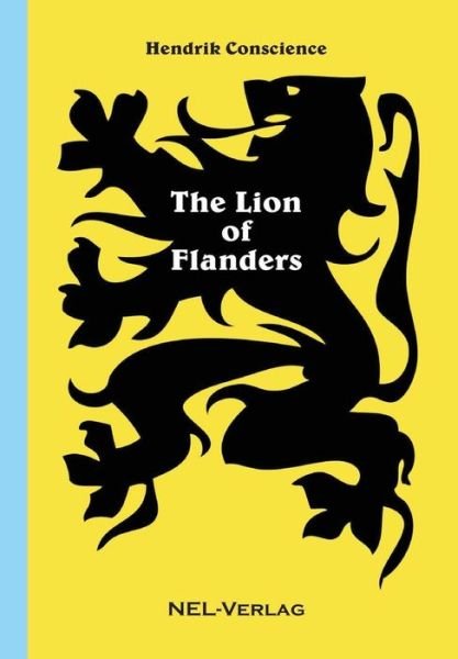 Cover for Hendrik Conscience · The Lion of Flanders (Inbunden Bok) (2015)