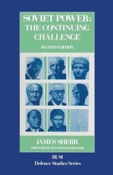 Cover for James Sherr · Soviet Power: The Continuing Challenge - RUSI Defence Studies (Taschenbuch) [2nd ed. 1991 edition] (1991)