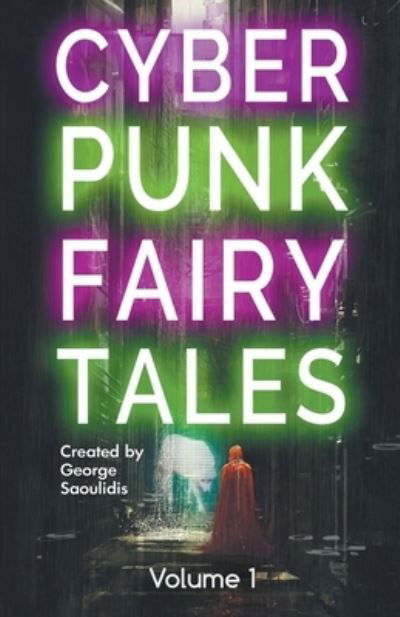 Cover for George Saoulidis · Cyberpunk Fairy Tales (Pocketbok) (2019)