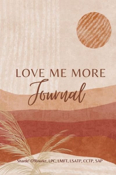 Cover for Lpc Lmft O'Rourke · Love Me More Journal (Bok) (2022)