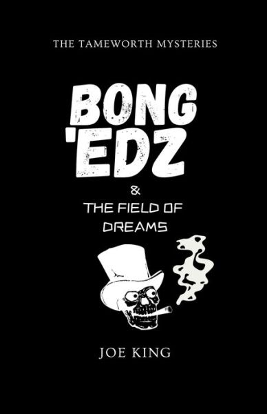 Cover for Joe King · Bong 'Edz &amp; the Field of Dreams (Paperback Book) (2021)