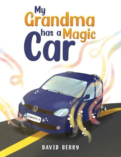 Cover for David Berry · My Grandma Has a Magic Car (Hardcover bog) (2022)
