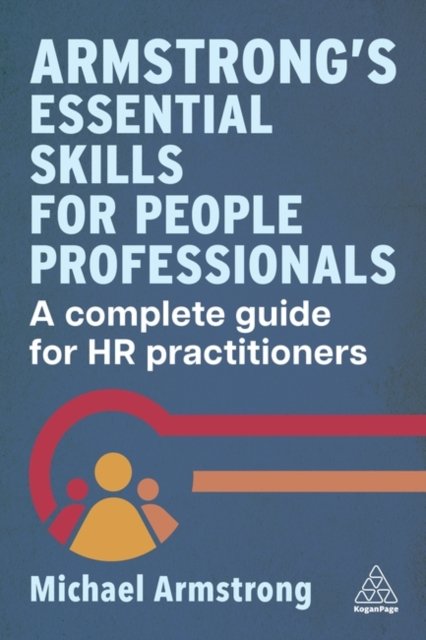 Cover for Michael Armstrong · Armstrong's Essential Skills for People Professionals: A Complete Guide for HR Practitioners (Gebundenes Buch) (2024)
