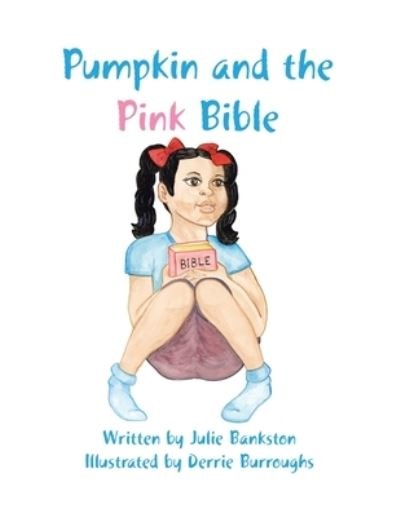 Cover for Bankston Julie Bankston · Pumpkin and the Pink Bible (Pocketbok) (2002)
