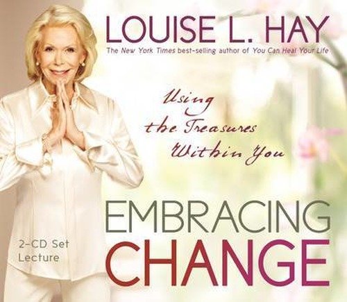 Cover for Louise Hay · Embracing Change: Using the Treasures Within You (Hörbuch (CD)) [Unabridged edition] (2010)