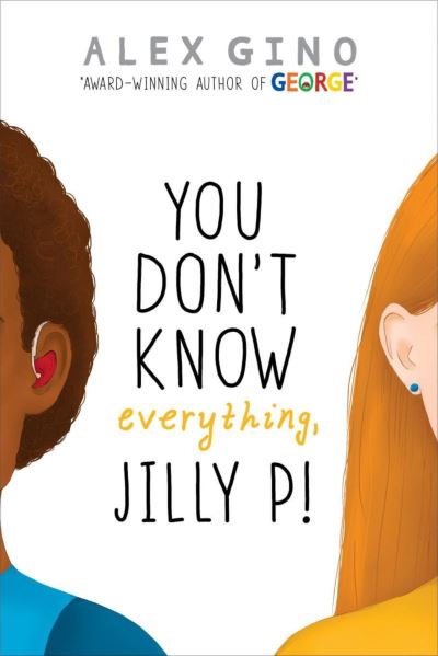 Cover for Alex Gino · You Don't Know Everything, Jilly P! (Taschenbuch) (2018)