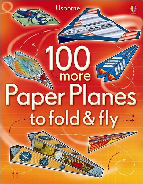 Cover for Usborne · 100 more Paper Planes to fold &amp; fly - Fold and Fly (Pocketbok) (2012)